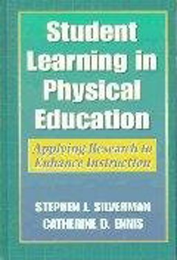 Student Learning in Physical Education-Applying Research to Enhance Instruction Student Learning in Physical Education-Applying Research to Enhance Instruction