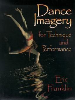 Dance Imagery for Technique and Performance  9780873229432 Front Cover