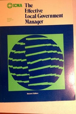 Effective Local Government Manager 2nd 9780873260916 Front Cover
