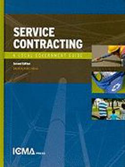 Service Contracting A Local Government Guide 2nd 9780873267182 Front Cover