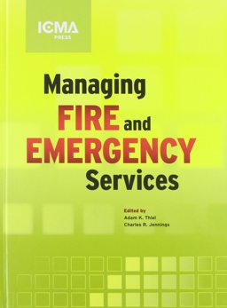 Managing Fire and Emergency Services 4th 9780873267632 Front Cover