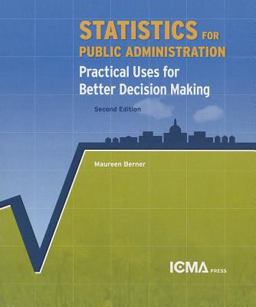 Statistics for Public Administration Practical Uses for Better Decision Making  9780873267717 Front Cover