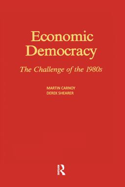 Economic Democracy: the Challenge of The 1980's