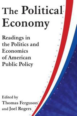 Political Economy Readings in the Politics and Economics of American Public Policy  9780873322720 Front Cover