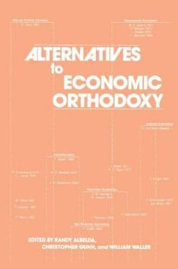 Alternatives to Economic Orthodoxy Reader in Political Economy  9780873324137 Front Cover