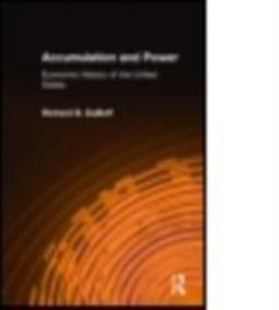 Accumulation and Power Economic History of the United States  9780873325592 Front Cover
