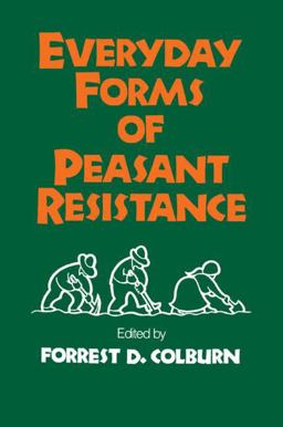 Everyday Forms of Peasant Resistance  9780873326223 Front Cover