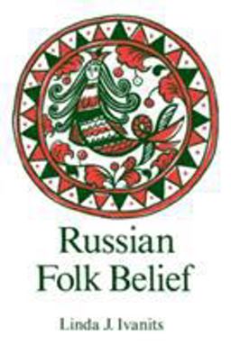 Russian Folk Belief  9780873328890 Front Cover