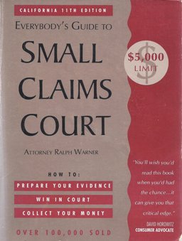 Everybody's Guide to Small Claims Court in California Everybody's Guide to Small Claims Court in California