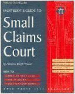 Everybody's Guide to Small Claims Court Everybody's Guide to Small Claims Court