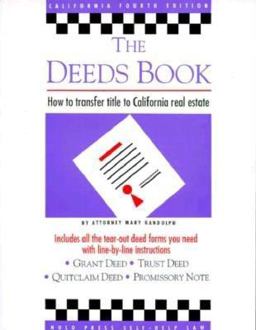 Deeds for California Real Estate How to Tranfer Title to Real Estate 4th 1999 9780873373883 Front Cover