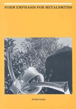 Form Emphasis for Metalsmiths  9780873382120 Front Cover