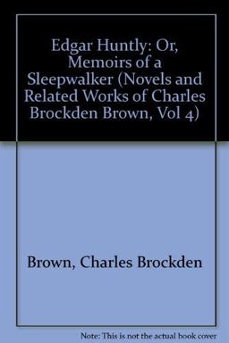 The Novels and Related Works of Charles Brockden Brown