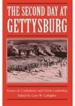Second Day at Gettysburg Essays on Confederate and Union Leadership  9780873384827 Front Cover