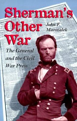 Sherman's Other War The General and the Civil War Press 2nd 9780873386197 Front Cover