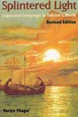 Splintered Light Logos and Language in Tolkien's World 2nd 9780873387446 Front Cover