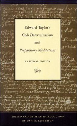 Edward Taylor's Gods Determinations and Preparatory Meditations A Critical Edition  9780873387491 Front Cover