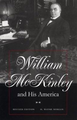 William McKinley and His America 2nd 9780873387651 Front Cover