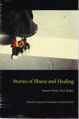 Stories of Illness and Healing Women Write Their Bodies  9780873389167 Front Cover