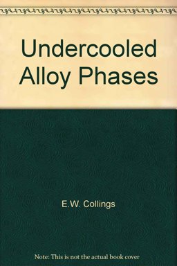 Undercooled Alloy Phases
