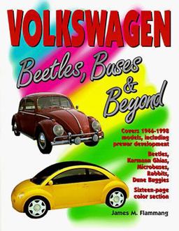 Volkswagen -- Beetles, Buses and Beyond