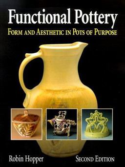 Functional Pottery Form and Aesthetic in Pots of Purpose 2nd 9780873418171 Front Cover