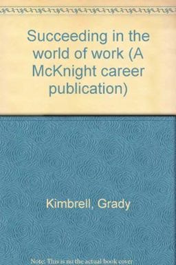 Succeeding in the World of Work Succeeding in the World of Work