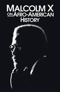 Malcolm X on Afro-American History 3rd 9780873485920 Front Cover