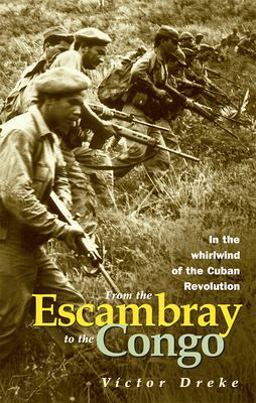 From the Escambray to the Congo In the Whirlwind of the Cuban Revolution  9780873489478 Front Cover