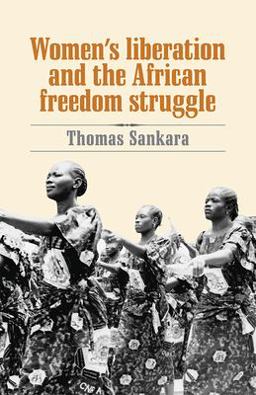 Women's Liberation and the African Freedom Struggle 2nd 9780873489881 Front Cover