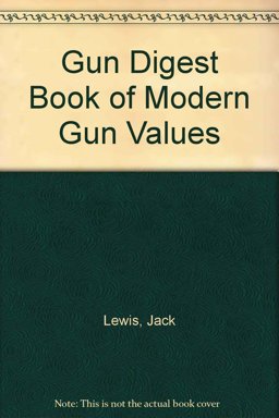 Gun Digest Book of Modern Gun Values