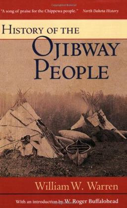 History of the Ojibway People History of the Ojibway People