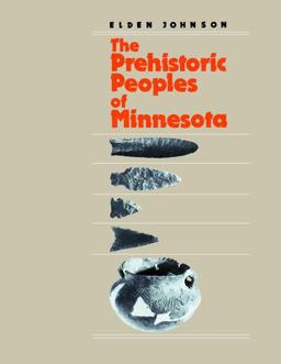 Prehistoric Peoples of Minnesota 3rd 9780873512237 Front Cover