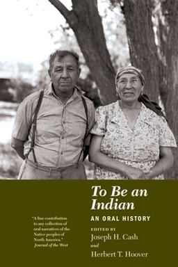 To Be an Indian An Oral History  9780873513067 Front Cover