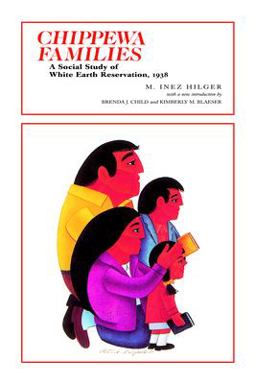 Chippewa Families A Social Study of White Earth Reservation 1938  9780873513524 Front Cover