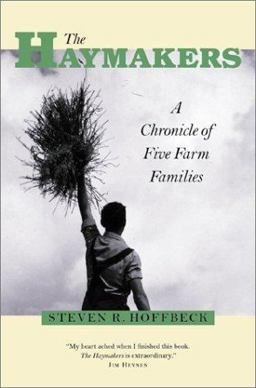 Haymakers A Chronicle of Five Farm Families  9780873513944 Front Cover