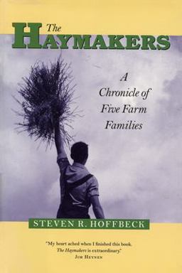 Haymakers A Chronicle of Five Farm Families  9780873513951 Front Cover