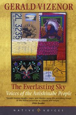 Everlasting Sky Voices of the Anishinabe People 1st 2001 9780873514002 Front Cover