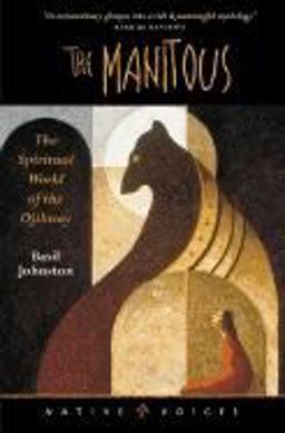 Manitous The Spiritual World of the Ojibway  9780873514118 Front Cover