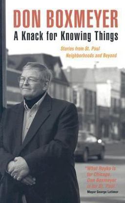 Knack for Knowing Things Stories from St. Paul Neighborhoods and Beyond  9780873514651 Front Cover