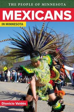 Mexicans in Minnesota  9780873515207 Front Cover