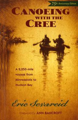 Canoeing with the Cree 75th Anniversary Edition 75th 9780873515337 Front Cover