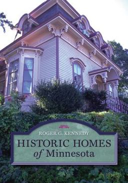 Historic Homes of Minnesota  9780873515573 Front Cover