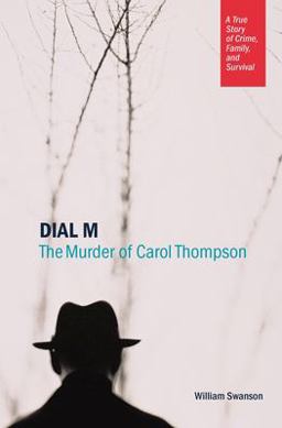 Dial M The Murder of Carol Thompson  9780873515603 Front Cover