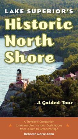 Lake Superior's Historic North Shore A Guided Tour  9780873516211 Front Cover