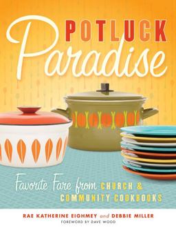 Potluck Paradise Favorite Fare from Church and Community Cookbooks  9780873516259 Front Cover