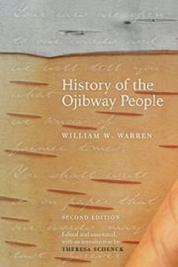 History of the Ojibway People 2nd 9780873516433 Front Cover