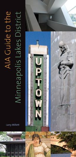 AIA Guide to the Minneapolis Lake District AIA Guide to the Minneapolis Lake District