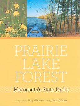 Prairie, Lake, Forest Minnesota's State Parks  9780873517713 Front Cover