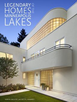 Legendary Homes of the Minneapolis Lakes  9780873518635 Front Cover